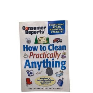 How To Clean Practically Anything Paperback Book By Consumer Reports‎